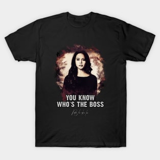 You Know Who`s The Boss - Portia Lin aka TWO T-Shirt